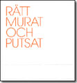 Rätt murat och putsat