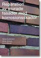 Reparation av murade fasader med korrosionsskador